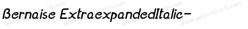 Bernaise ExtraexpandedItalic字体转换